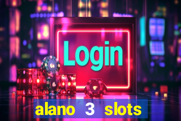 alano 3 slots dinheiro de verdade